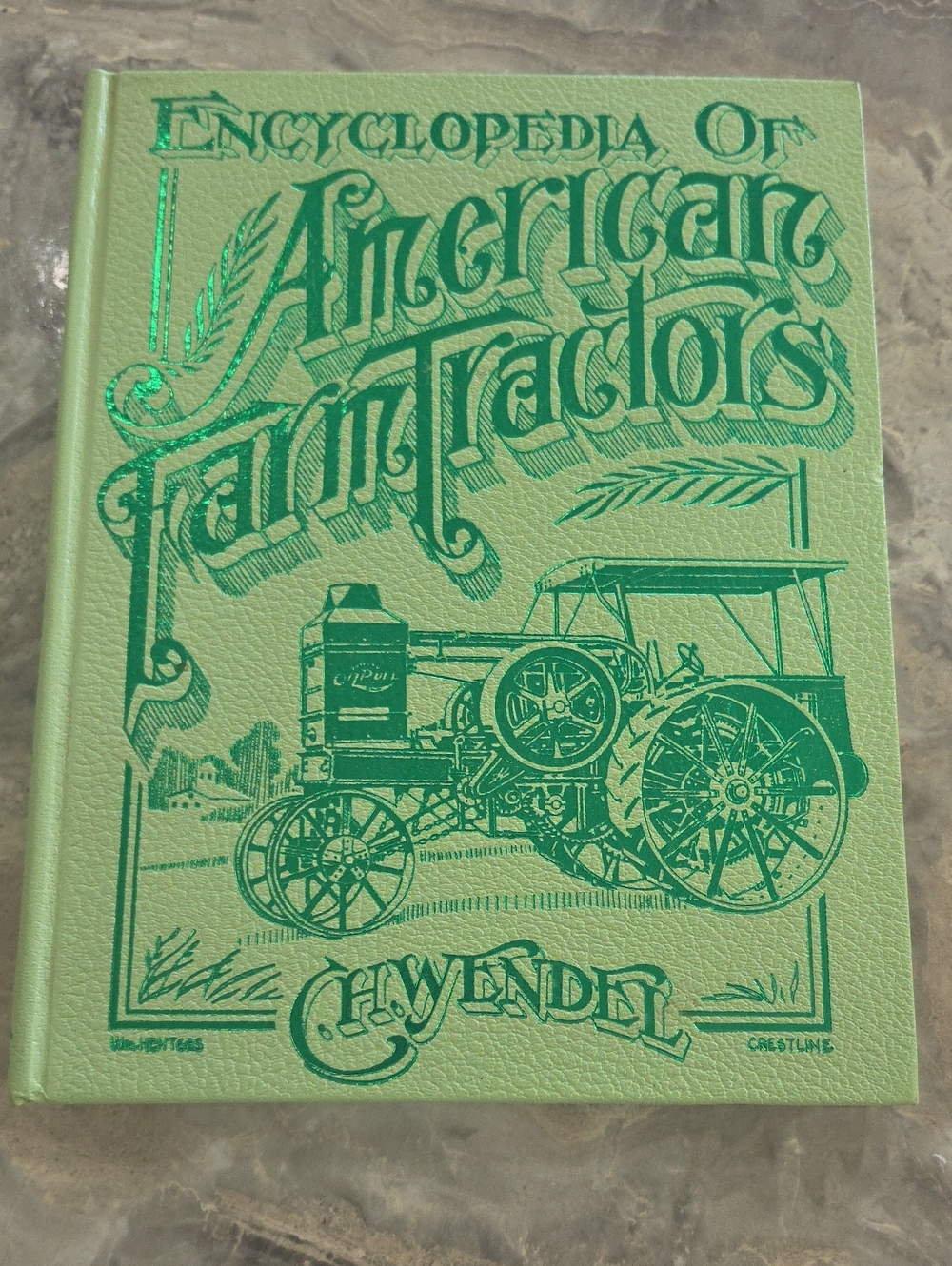 Encyclopedia of American Farm Tractors - Green Hardcover
